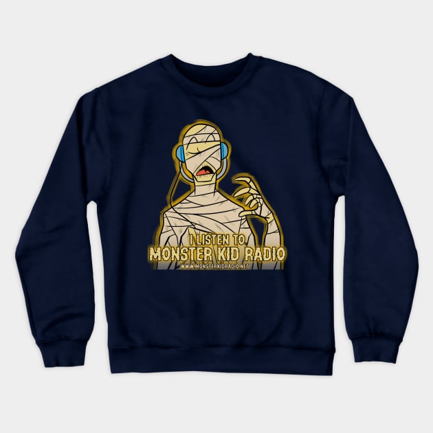 Listen to Monster Kid Radio - Mummy Crewneck Sweatshirt by MonsterKidRadio